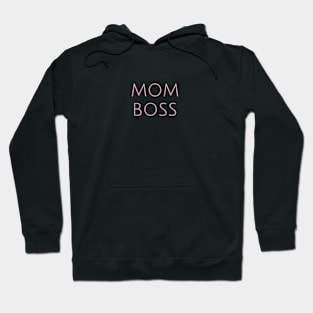 Mom Boss Motherhood Humor Parents Funny Hoodie